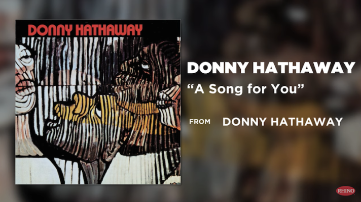 Donny Hathaway – A Song for You [Leon Russell]