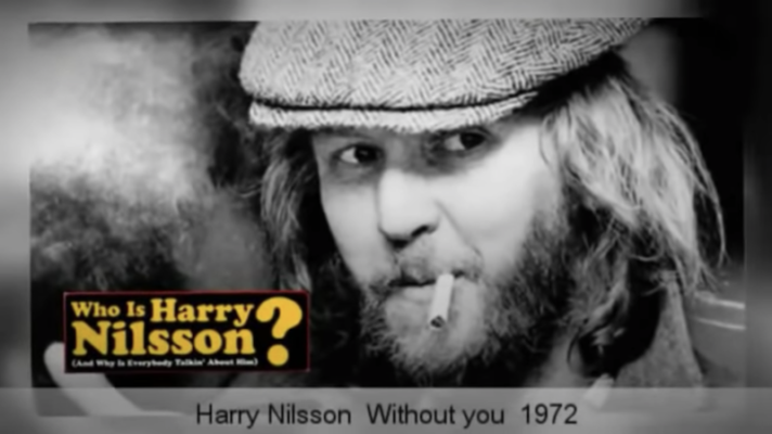 Harry Nilsson – Without You [Badfinger]