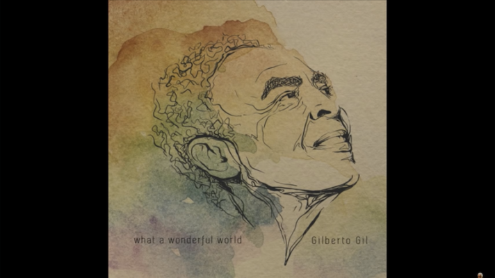 Gilberto Gil – What a Wonderful World [Louis Armstrong]