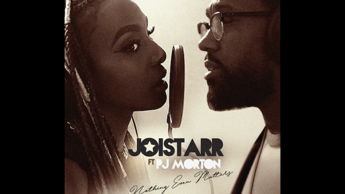 JoiStaRR feat. PJ Morton – Nothing Even Matters [Lauryn Hill feat. D’Angelo]