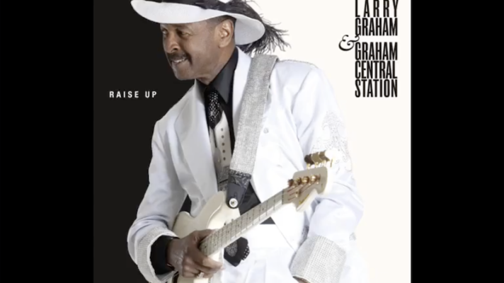 Larry Graham and Graham Central Station – Higher Ground [Stevie Wonder]