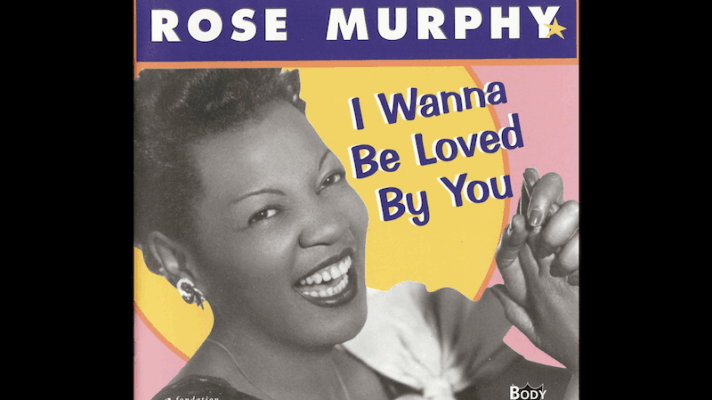 Rose Murphy – I Wanna Be Loved by You [Helen Kane]