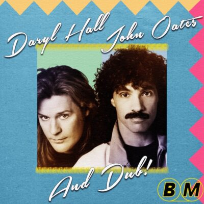 『Hall and Oates – And Dub!』は、<br>ある種の奇跡のようなプロジェクトだった