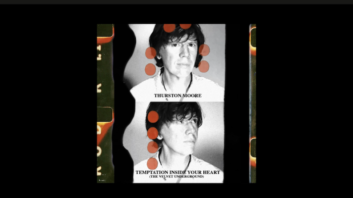 Thurston Moore – Temptation Inside Your Heart [The Velvet Underground]