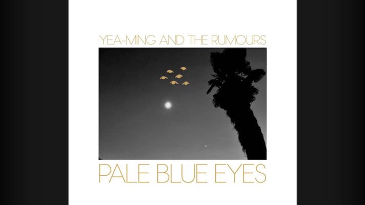 Yea-Ming and The Rumours – Pale Blue Eyes [The Velvet Underground]